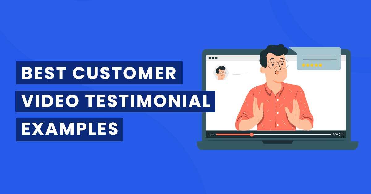 25 Best Customer Video Testimonial Examples To Attract New Clients